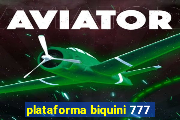 plataforma biquini 777